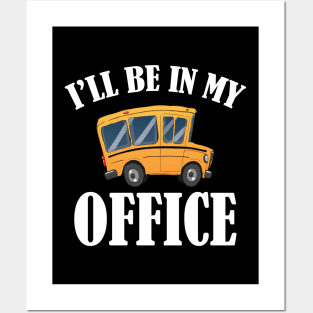 Bus Driver - I'll be in my office w Posters and Art